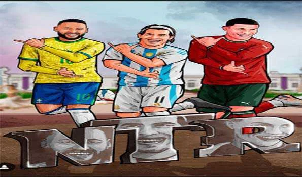 एनटीआर जूनियर ने फुटबॉल के दिग्गज नेमार, टेवेज़ और रोनाल्डो को जन्मदिन की बधाई दी