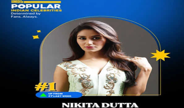 निकीता दत्ता ने आईएमडीबी की इस हफ्ते के लोकप्रिय भारतीय सेलिब्रिटीज की सूची में पहला स्थान हासिल किया