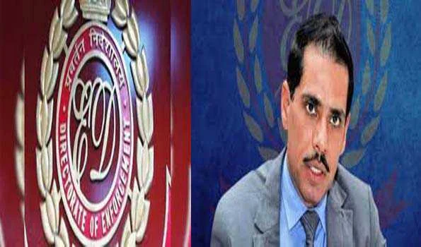 प्रवर्तन निदेशालय ने राबर्ट वाड्रा से पूछताछ की