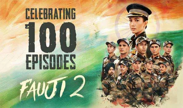फौजी 2.0 ने पूरे किए 100 शानदार एपिसोड